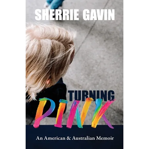Turning Pink: An American & Australian Memoir