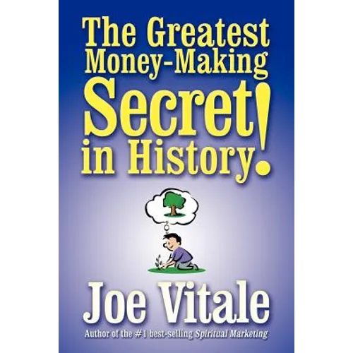 The Greatest Money-Making Secret in History!