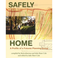 Safely Home: A Profile Of A Futures Planning Group