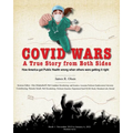 Covid Wars: A True Story from Both Sides