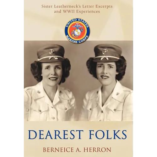 Dearest Folks: Sister Leatherneck's Letter Excerpts and WWII Experiences