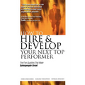 How to Hire and Develop Your Next Top Performer: The Five Qualities That Make Salespeople Great: The Five Qualities That Make Salespeople Great
