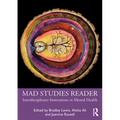Mad Studies Reader: Interdisciplinary Innovations in Mental Health
