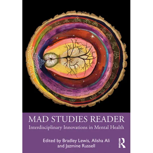 Mad Studies Reader: Interdisciplinary Innovations in Mental Health