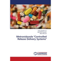 Metronidazole "Controlled Release Delivery Systems"