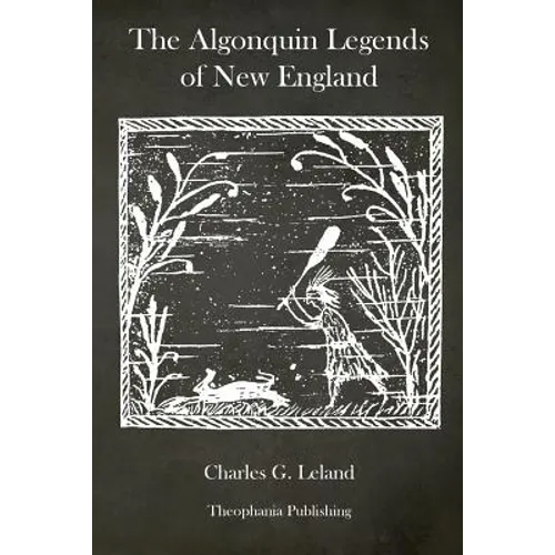 The Algonquin Legends of New England