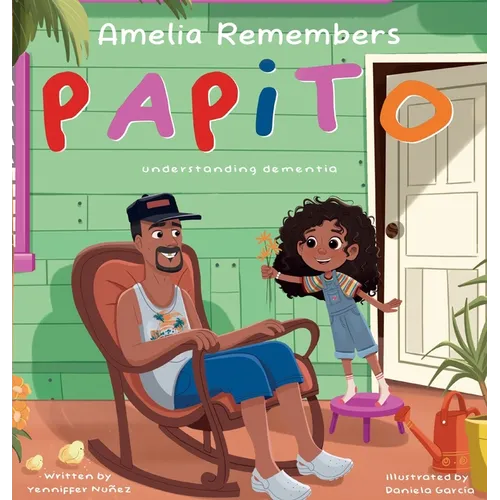 Amelia Remembers Papito: understanding dementia