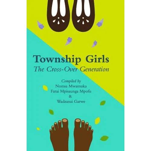 Township Girls: The Crossover Generation