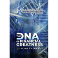 The DNA Of Financial Greatness: A deep dive into the Fundamental Principles That Build Generational Wealth.