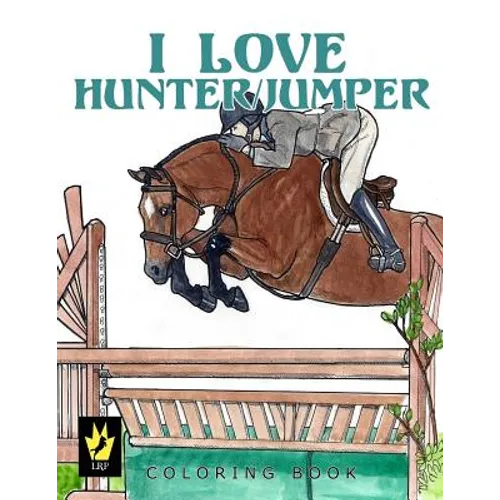 I Love Hunter / Jumper Coloring Book