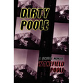 Dirty Poole: A Sensual Memoir