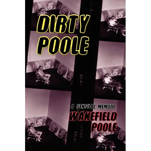 Dirty Poole: A Sensual Memoir