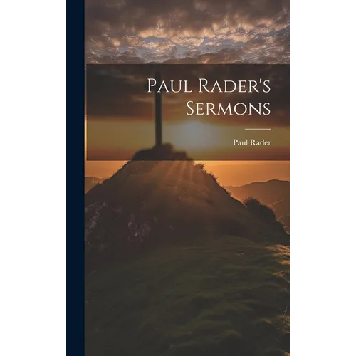 Paul Rader's Sermons