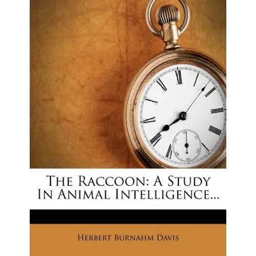 The Raccoon: A Study in Animal Intelligence...