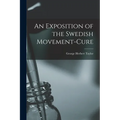 An Exposition of the Swedish Movement-Cure