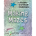 Making Mazes: Lessons, Workbook, & Challenges!