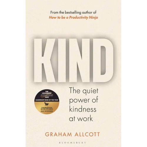 Kind: The Quiet Power of Kindness at Work