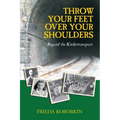 Throw Your Feet Over Your Shoulders: Beyond the Kindertransport