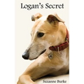 Logan's Secret: A Retired Racing Greyhound's Amazing Secret to Survival