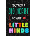 It Takes A Big Heart To Shape Little Minds: Thank you gift for teachers, teachers appreciation, year end graduation Teacher Gifts Inspirational Quotes