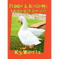 Frankie and Blossom: A Honkin' Great Love Story