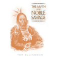 The Myth of the Noble Savage