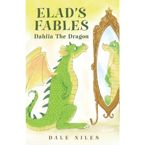 Elads Fables: Dahlia The Dragon