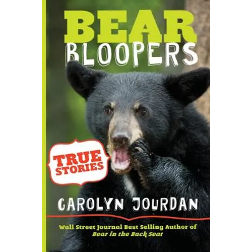 Bear Bloopers: True Stories from the Great Smoky Mountains National Park