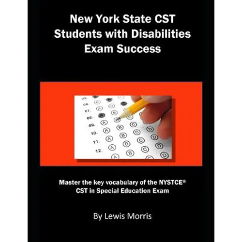 New York State CST Students with Disabilities Exam Success: Master the Key Vocabulary of the NYSTCE CST in Special Education Exam