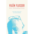 Vilém Flusser: An Introduction