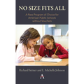 No Size Fits All: A New Program of Choice for American Public Schools Without Vouchers