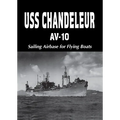 USS Chandeleur Av-10: Sailing Airbase for Flying Boats (Limited)