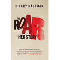 The Roar of Her Story: How to tell everyday stories to attract your dream clients and build a business that's unapologetically you.