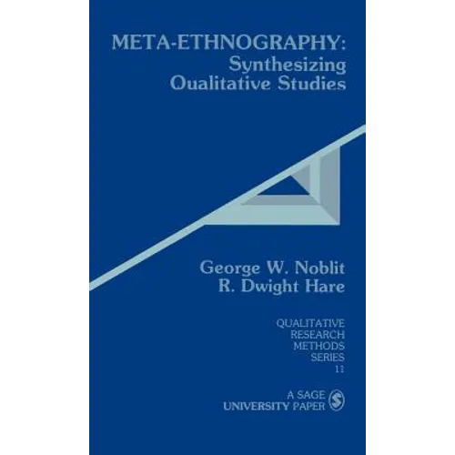 Meta-Ethnography: Synthesizing Qualitative Studies