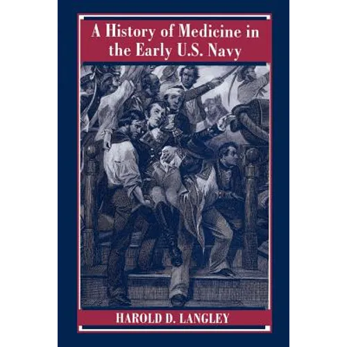 A History of Medicine in the Early U.S. Navy
