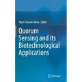 Quorum Sensing and Its Biotechnological Applications
