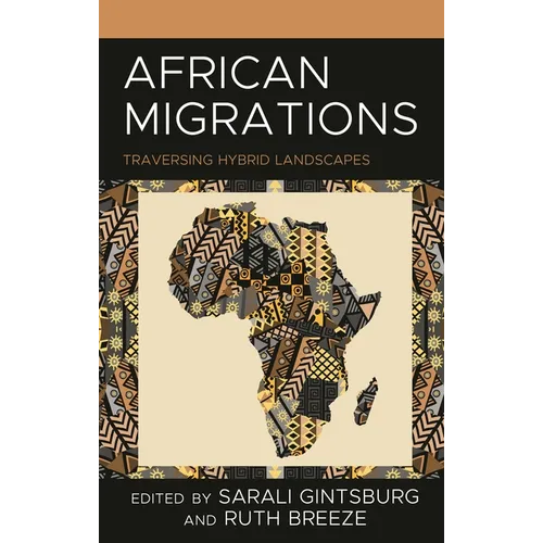 African Migrations: Traversing Hybrid Landscapes