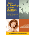 High-Achieving Latino Students: Successful Pathways Toward College and Beyond