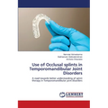 Use of Occlusal splints in Temporomandibular Joint Disorders