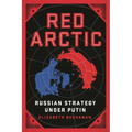 Red Arctic: Russian Strategy Under Putin