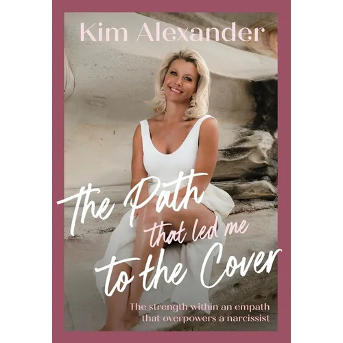 The Path that led me To The Cover: The Strength Within An Empath That Over Powers A Narcissist