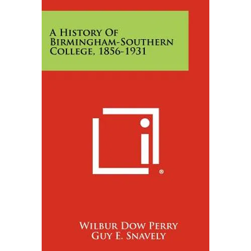 A History of Birmingham-Southern College, 1856-1931