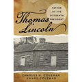 Thomas Lincoln: Father of the Sixteenth President