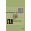 Fundamentalism, Politics, and the Law