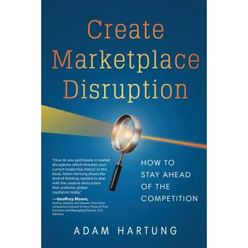 Create Marketplace Disruption: How to Stay Ahead of the Competition