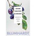 Johann Christoph Blumhardt: A Biography