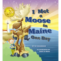 I Met a Moose in Maine One Day