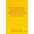 Successful Reading Assessments and Interventions for Struggling Readers: Lessons from Literacy Space
