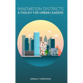Innovation Districts: a Toolkit for Urban Leaders