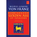 The Golden Ass of Apuleius: The Liberation of the Feminine in Man